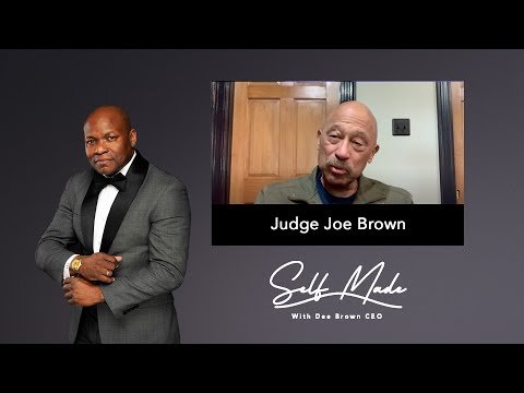 Judge Joe Brown on Law & Leadership | Self Made S02E22