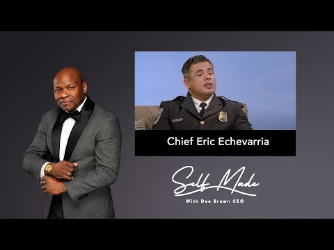 Chief Eric Echevarria  |  Part 2 on Public Service | Self Made S02E41
